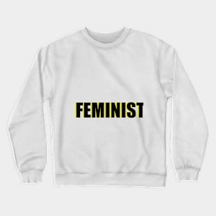 FEMINIST (yellow-ish green) Crewneck Sweatshirt